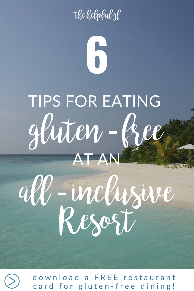 6 TIPS FOR EATING GLUTEN-FREE AT ALL-INCLUSIVE RESORTS ...