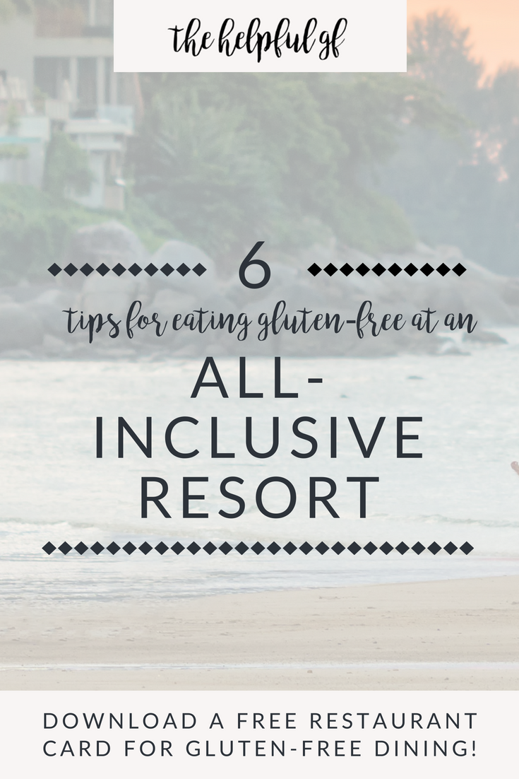 6 tips for eating gluten-free at an all incluslive resort