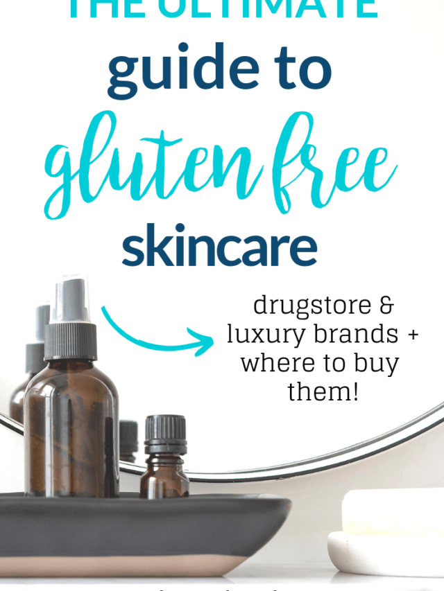 Gluten-Free Skin Care Guide
