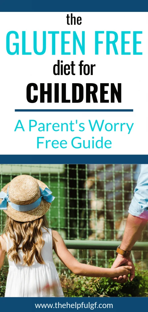 pin with girl holidng dad's hand with text gluten free diet for children a parents worry free guide