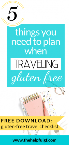 5 things you need to plan when traveling gluten free and free download gluten free travel checklist