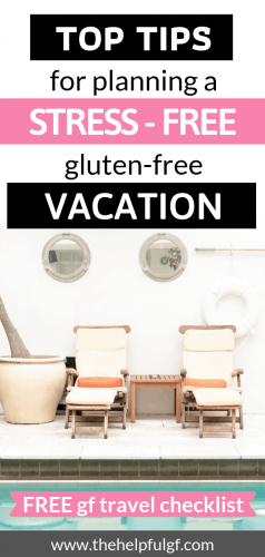 top tips for planning a stress-free gluten-free vacation plus a free gluten free travel checklist