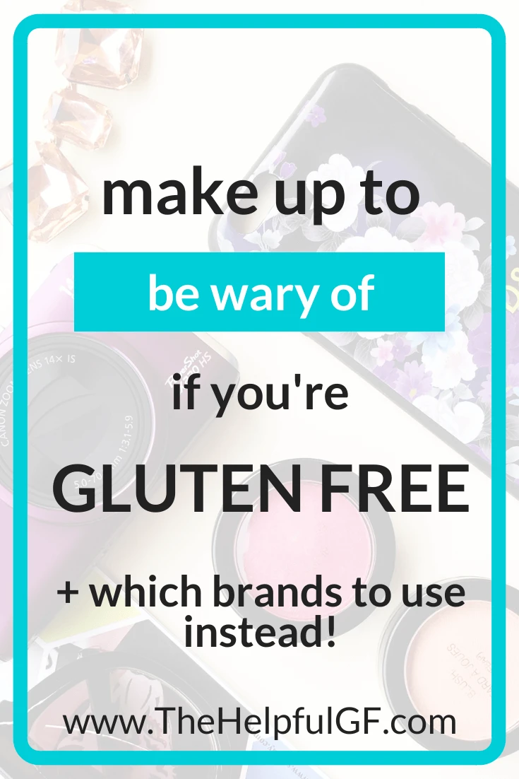 gluten free makeup to watch out for