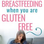 top tips for breastfeeding when you are gluten free