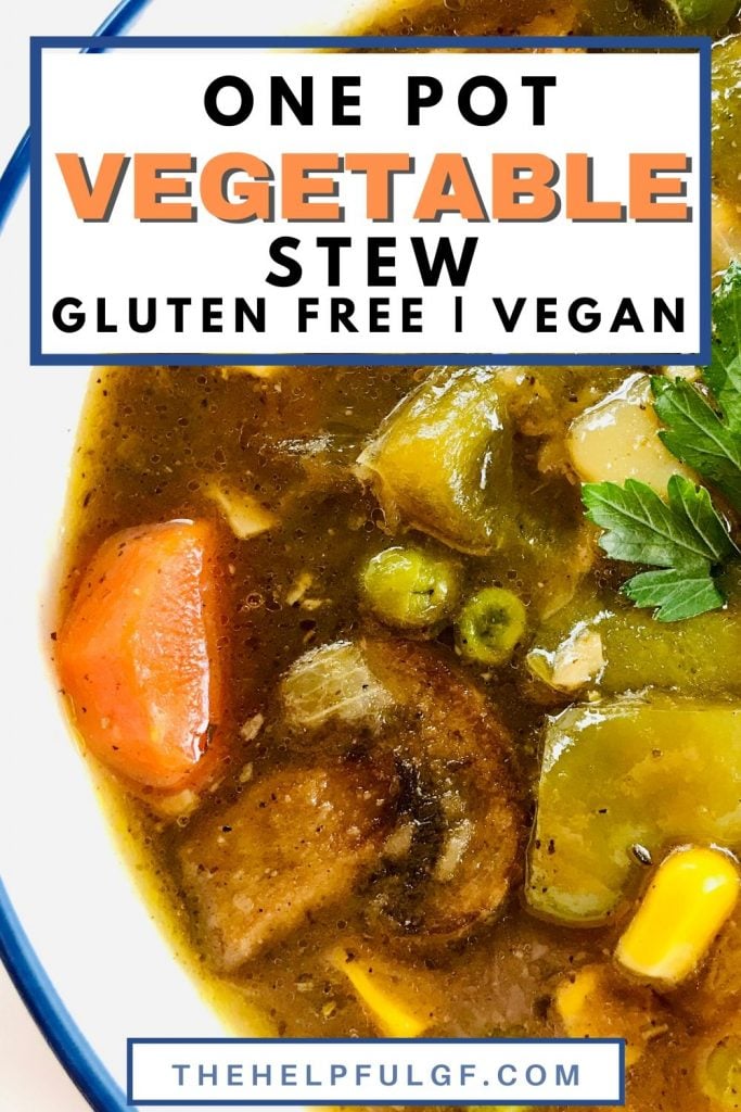 One Pot Vegetable Stew: Gluten Free and Vegan