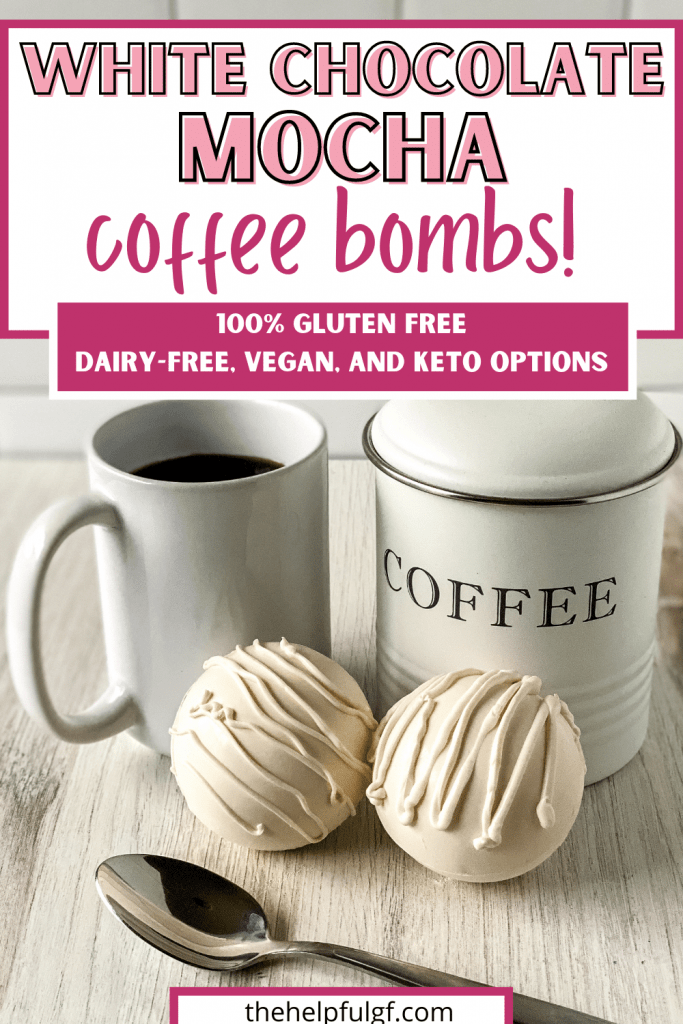 picture of two coffee bombs with spoon coffee canister and mug of coffee with text white chocolate mocha coffee bombs 100% gluten free with dairy free vegan and keto options