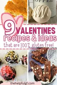 pictures 4 gluten free recipes with a heart and the text 9 valentines recipes and ideas that are 100% gluten free