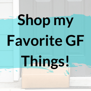 Shop my Favorite Gluten Free Things Button