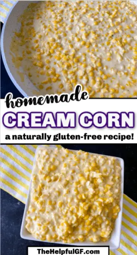 Pin image for homemade cream corn a naturally gluten free recipe with skillet of creamed corn and bowl of southern creamed corn