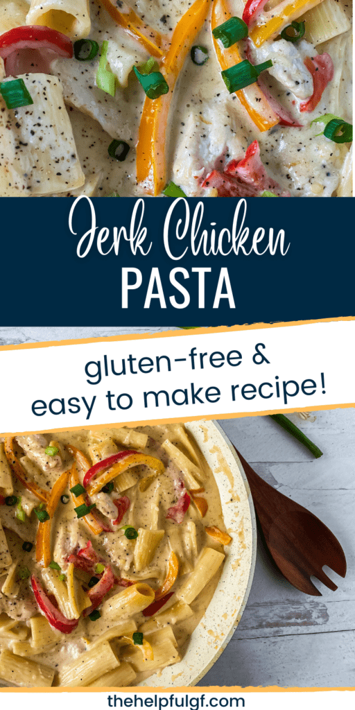 long pin jerk chicken pasta gluten free easy to make recipe with close up of pasta with peppers and chicken and photo of pasta in a skillet