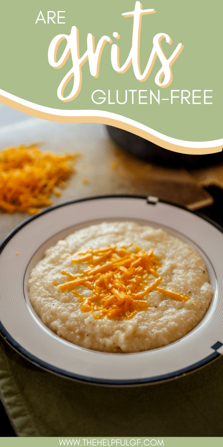bowl of grits topped with cheddar cheese with text are grits gluten free?