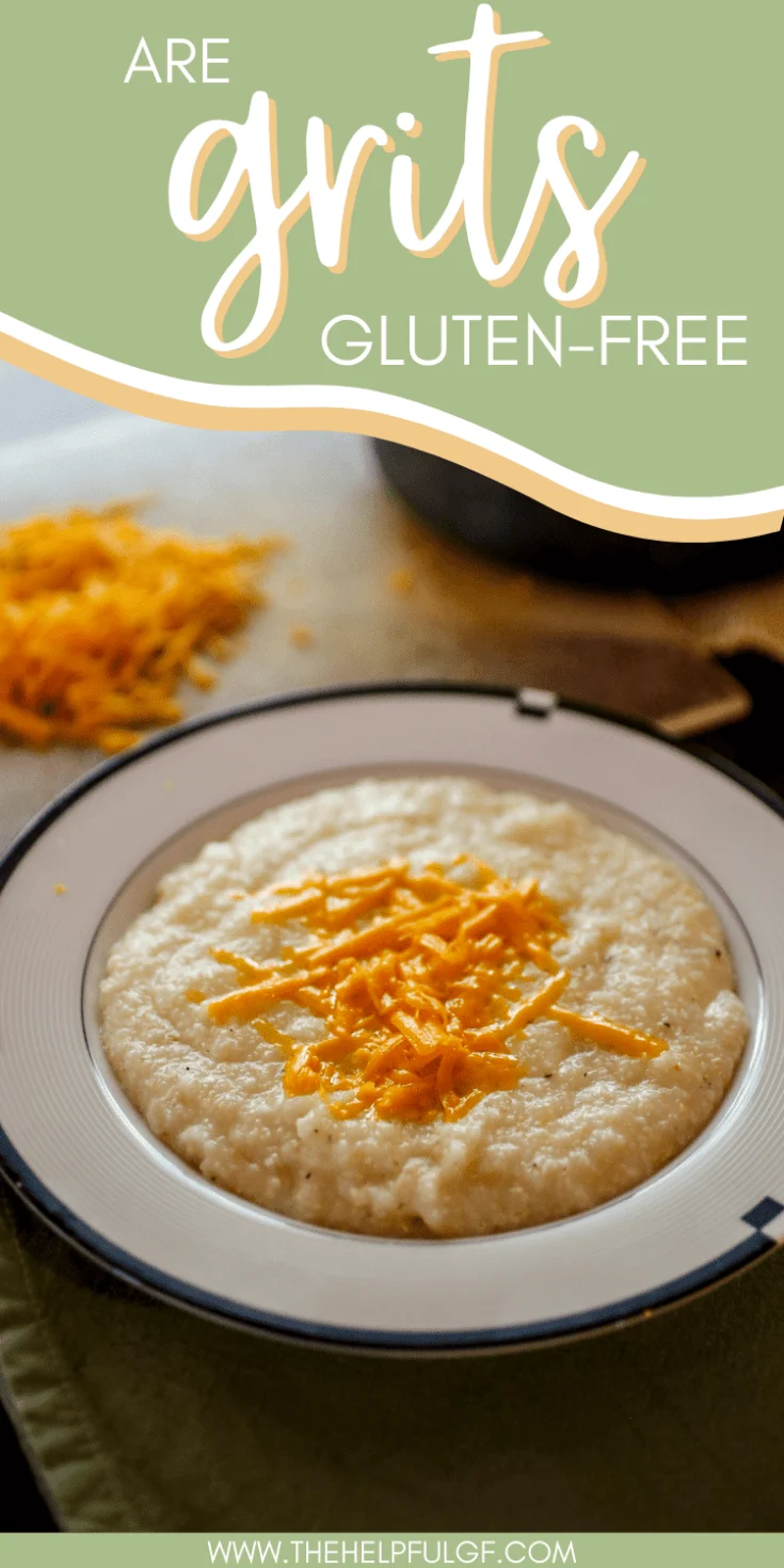 bowl of grits topped with cheddar cheese with text are grits gluten free?
