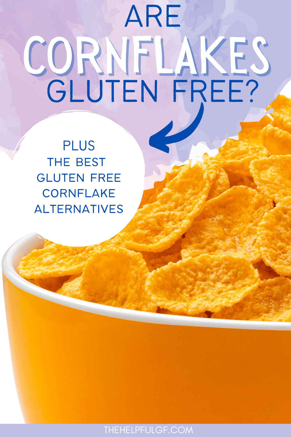 Are corn flakes gluten free? + Best gluten-free corn flake alternatives -  The Helpful GF