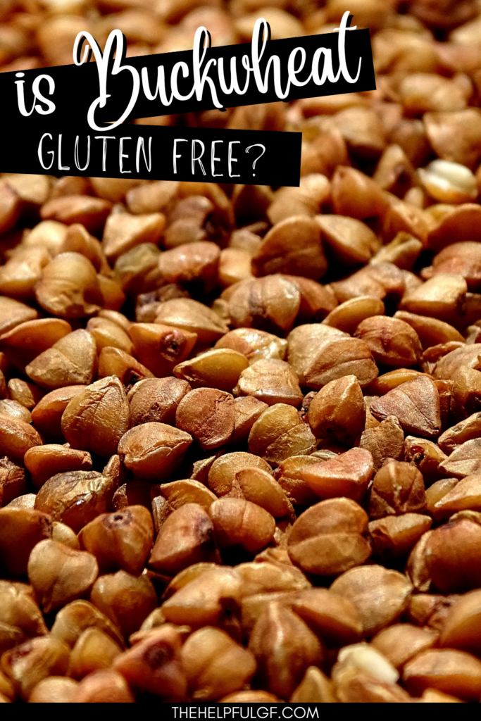 Background image of buckwheat. Image text is Buckwheat gluten free?
