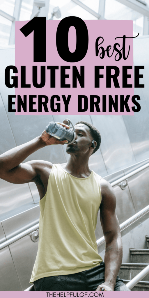 Athletic man drinking an energy drink with text overlay that says 10 best gluten free energy drinks