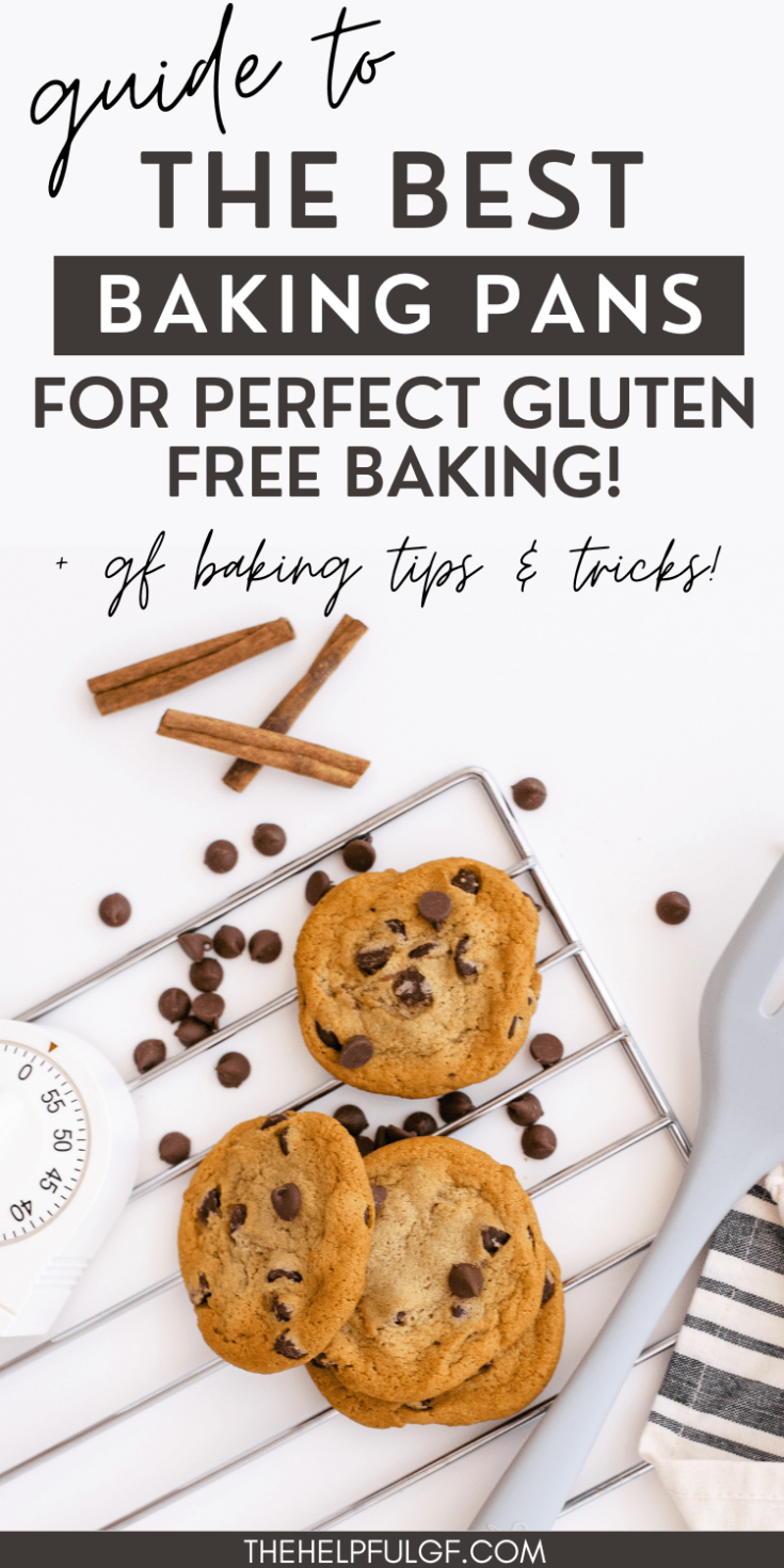 pin image with text guide to the best baking pans for gluten-free baking plus gf baking tips and tricks with image containing gf chocolate chips cookies, timer, spatula