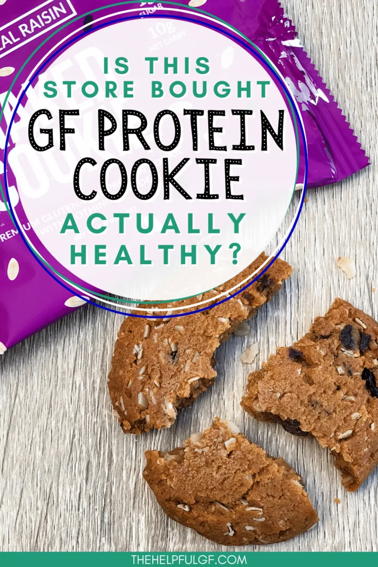 broken oatmeal raisin naked cookie on table with wrapper with text overlay is this store bought gf protein cookie actually healthy