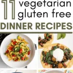 pin image of 11 gluten free vegetarian dinner recipes with pictures of vegetarian soups, tostadas, salads, hummus, and risotto