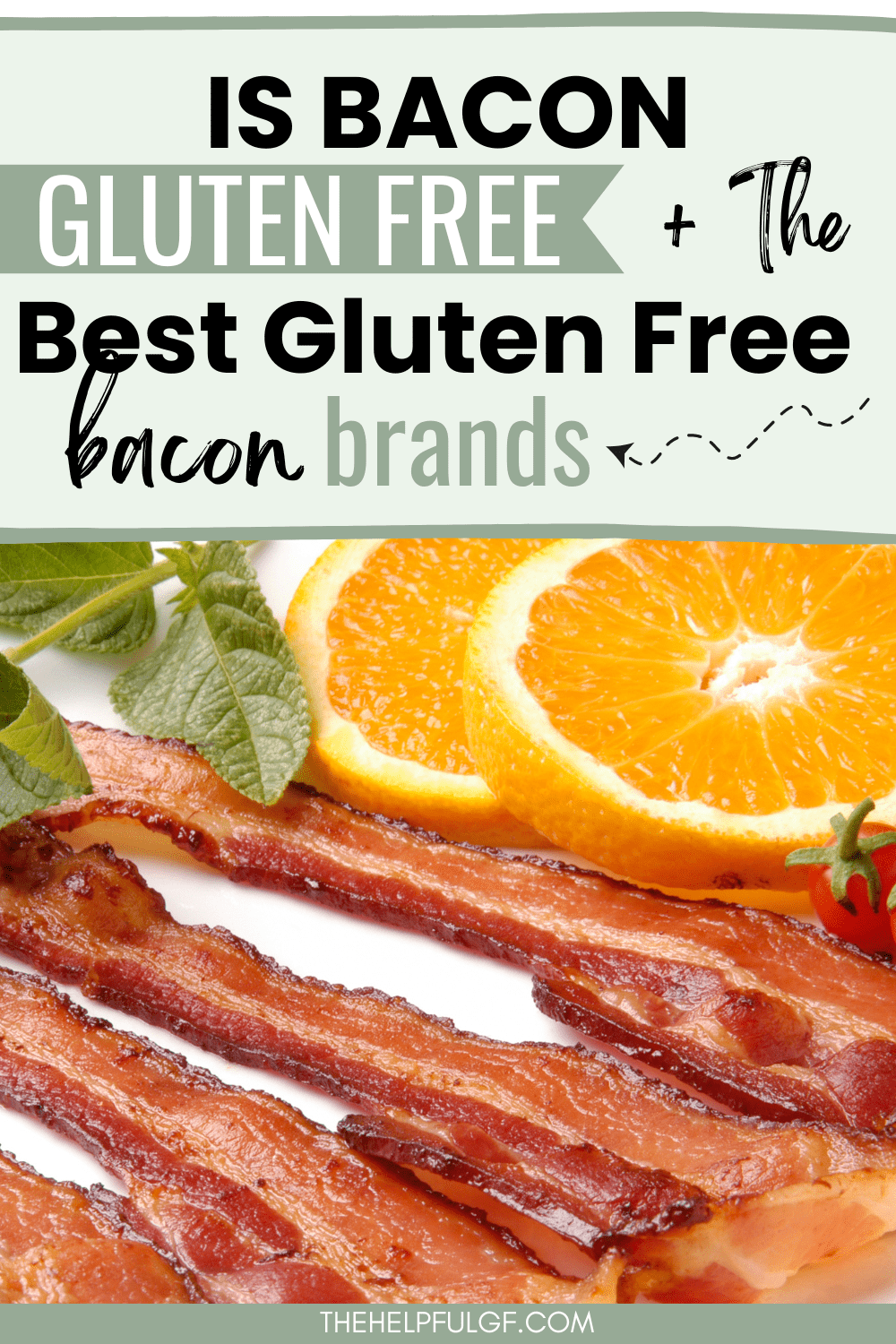 Is Bacon Gluten-Free? 7 Truly Gluten-Free Bacon Brands