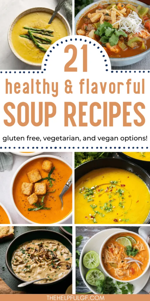 pin image with 6 pictures of various gluten free soups with pin text healthy and flavorful soup recipes