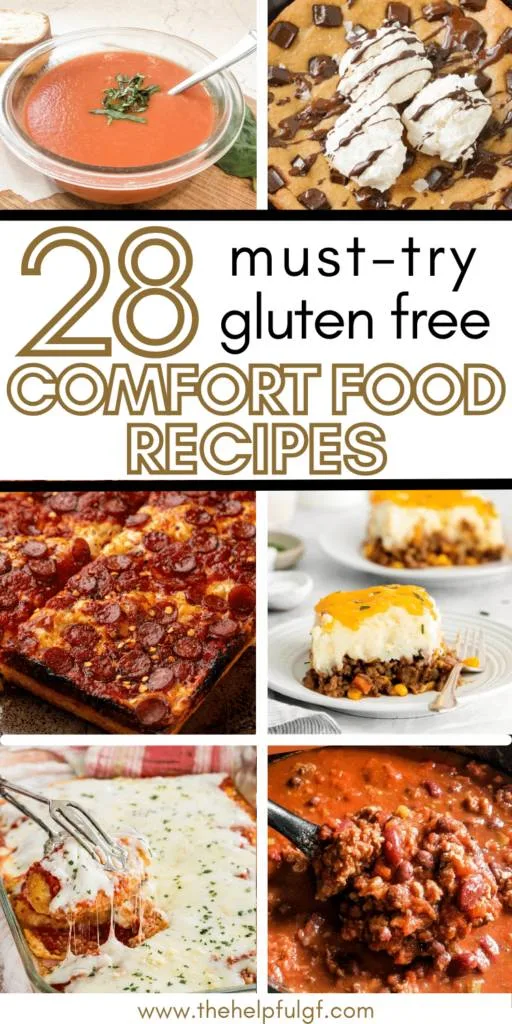pin image with collage of gluten free comfort food dishes including gluten free tomato soup, chocolate chip cookie skillet, gluten free shepherds pie and more