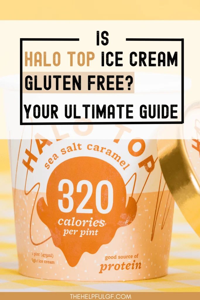 A pint of Halo Top sea salt caramel ice cream sitting on a yellow checkered table cloth with a text overlay that says "Is Halo Top Ice Cream Gluten Free? Your Ultimate Guide"