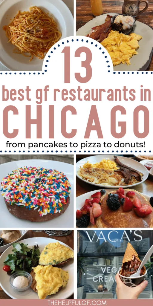 pictures of gluten free food from restaurants in chicago with pin text: 13 best gf restaurants in chicago