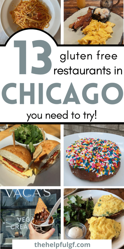 pictures of gluten free food from restaurants in chicago with pin text: 13 gluten free restaurants in chicago you need to try
