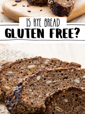 Sliced rye bread sitting on a cutting board with the text overlay 'Is Rye Bread Gluten Free?'