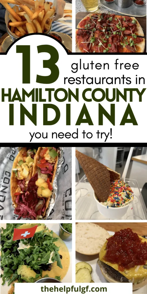 pin image with pictures of gluten free dishes from restaurants around hamilton county indiana with green pin text gluten free restaurants in hamilton county indiana you need to try