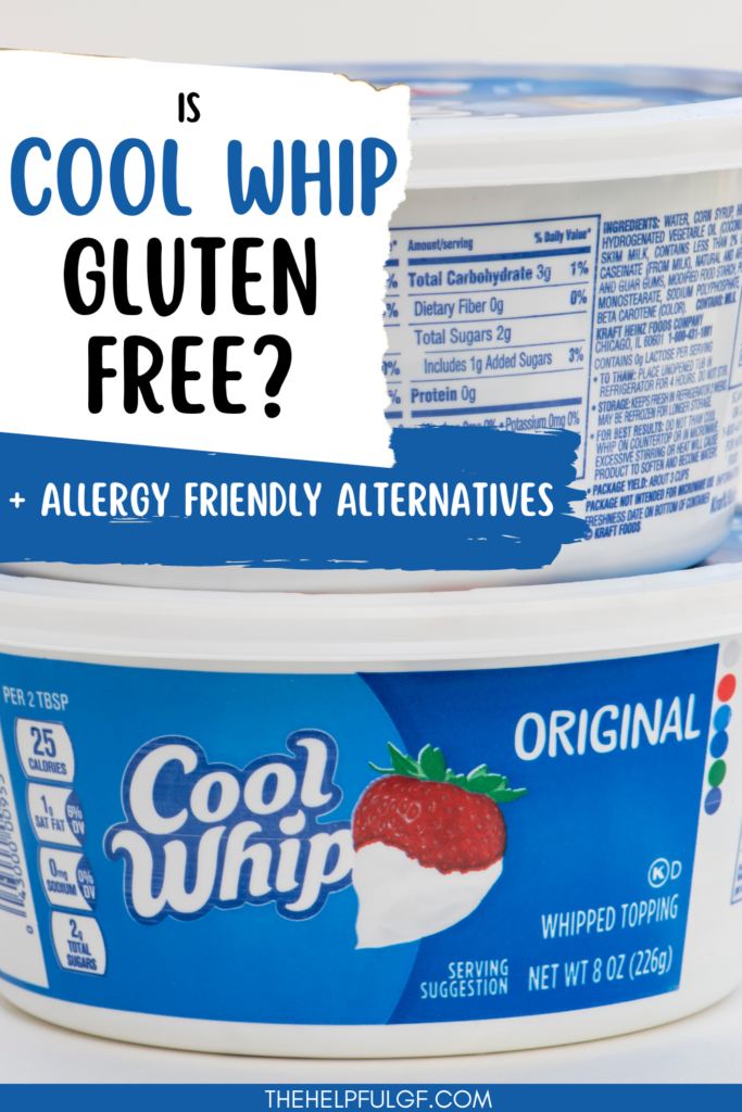 Two tubs of Cool Whip stacked on top of each other with a text overlay that says 'Is Cool Whip Gluten Free? + Allergy Friendly Alternatives"