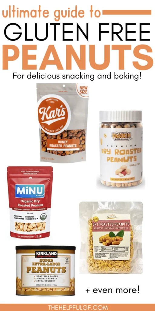 pin image with pin text ultimate guide to gluten free peanuts for delicious snacking and baking with pictures of 5 different peanut brands that are gluten free