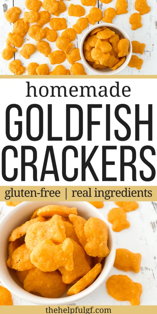 pin image with goldfish crackers on white wood and in a white bowl with pin text homemade goldfish crackers gluten free with real ingredients