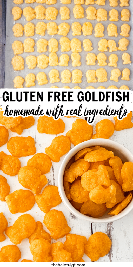 pin image with gluten free goldfish crackers in white bowl with more crackers scattered on weathered white wood and goldfish crackers on baking pan with pin text gluten free goldfish homemade with real ingredients