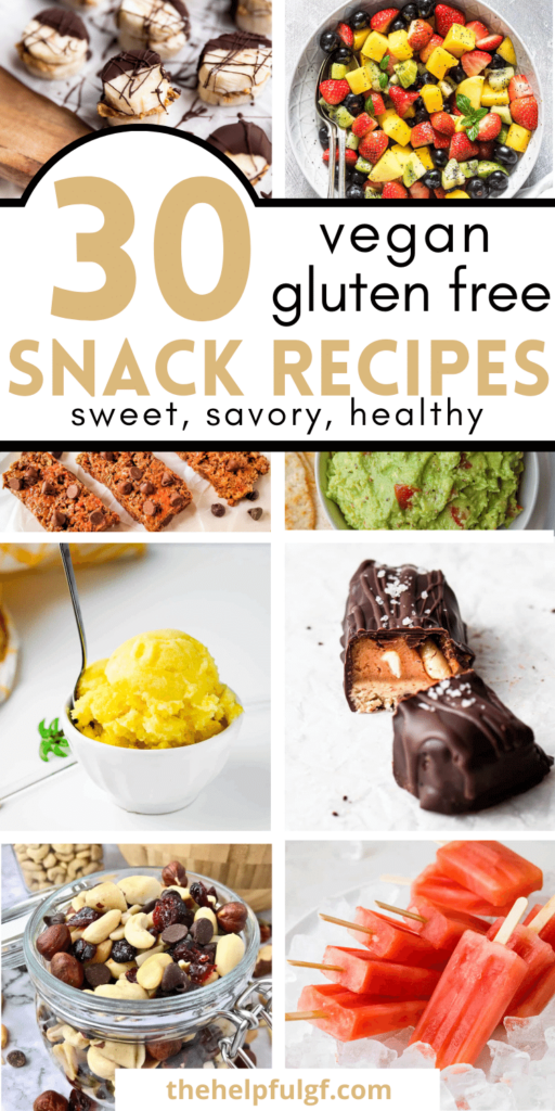 pin image for 30 vegan gluten free snack recipes that are sweet savory and healthy with images of snacks in background