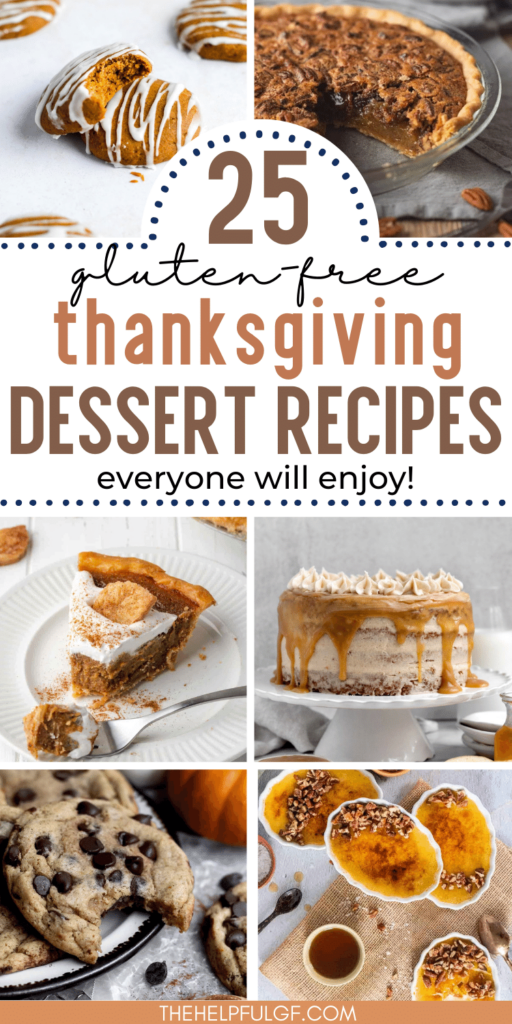 pin image for 25 gluten free thanksgiving dessert recipes that everyone will enjoy with collage of featured recipes