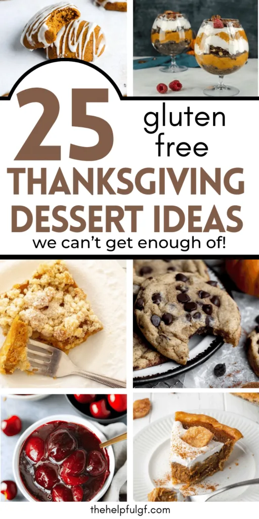 pin image for 25 gluten free thanksgiving dessert ideas we can't get enough of with collage of featured recipes