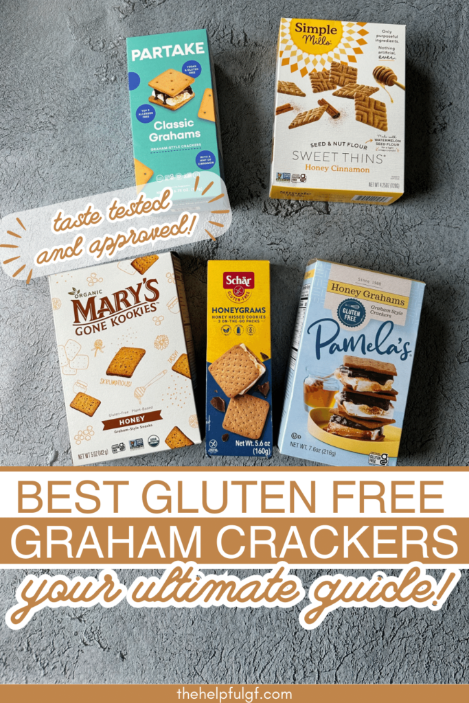 Pin image with 5 boxes of the best gluten free graham cracker brands including partake, simple mills, mary's gone kookies, schar honeygrams, and pamelas on concrete with pin text taste tested and approved