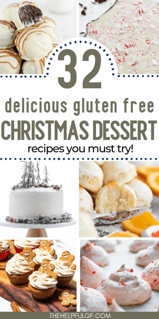 pin image with collage of various gluten free christmas dessert recipes with pin text 32 delicious gluten free christmas dessert recipes you must try