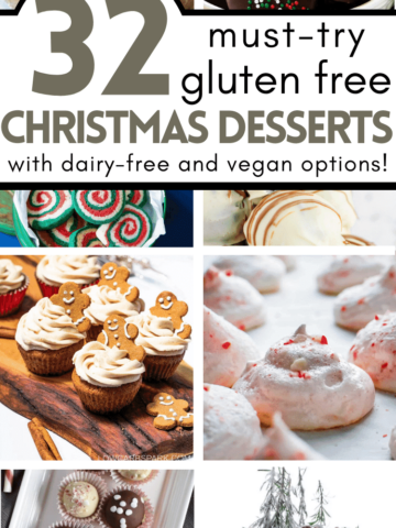 pin image with collage of various gluten free christmas dessert recipes with pin text 32 must try gluten free christmas desserts with dairy-free and vegan options