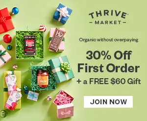 Get 30% OFF your first order and a FREE gift when you join Thrive Market!