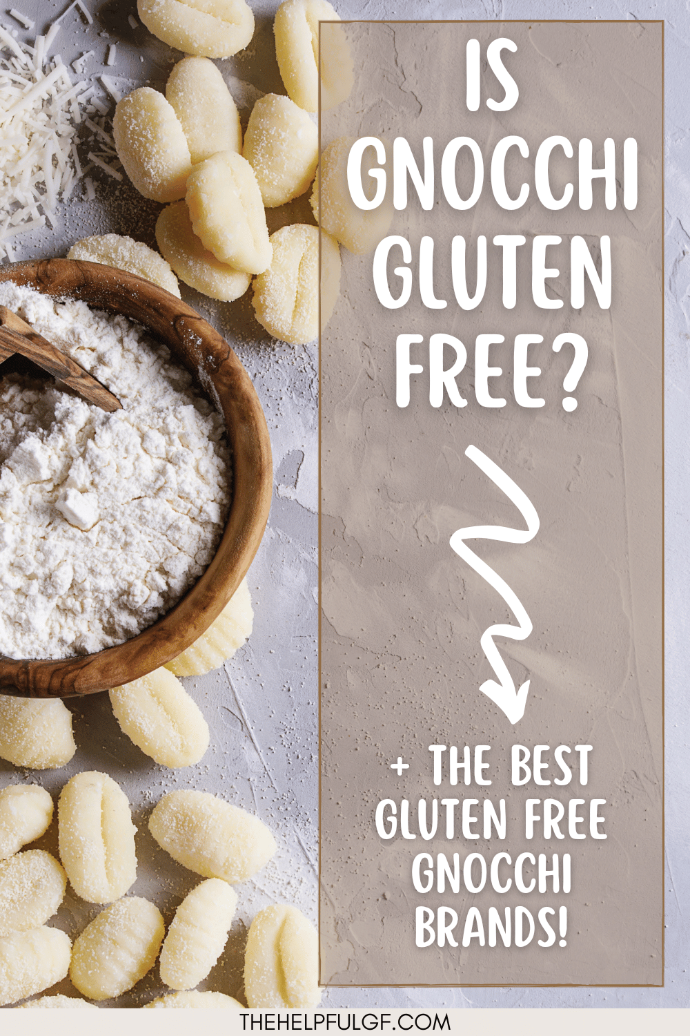 Gnocchi spread out on a counter next to a wooden bowl filled with flour and grated white cheese in the corner with a text overlay that says 'Is Gnocchi gluten free? + the best gluten free gnocchi brands!'