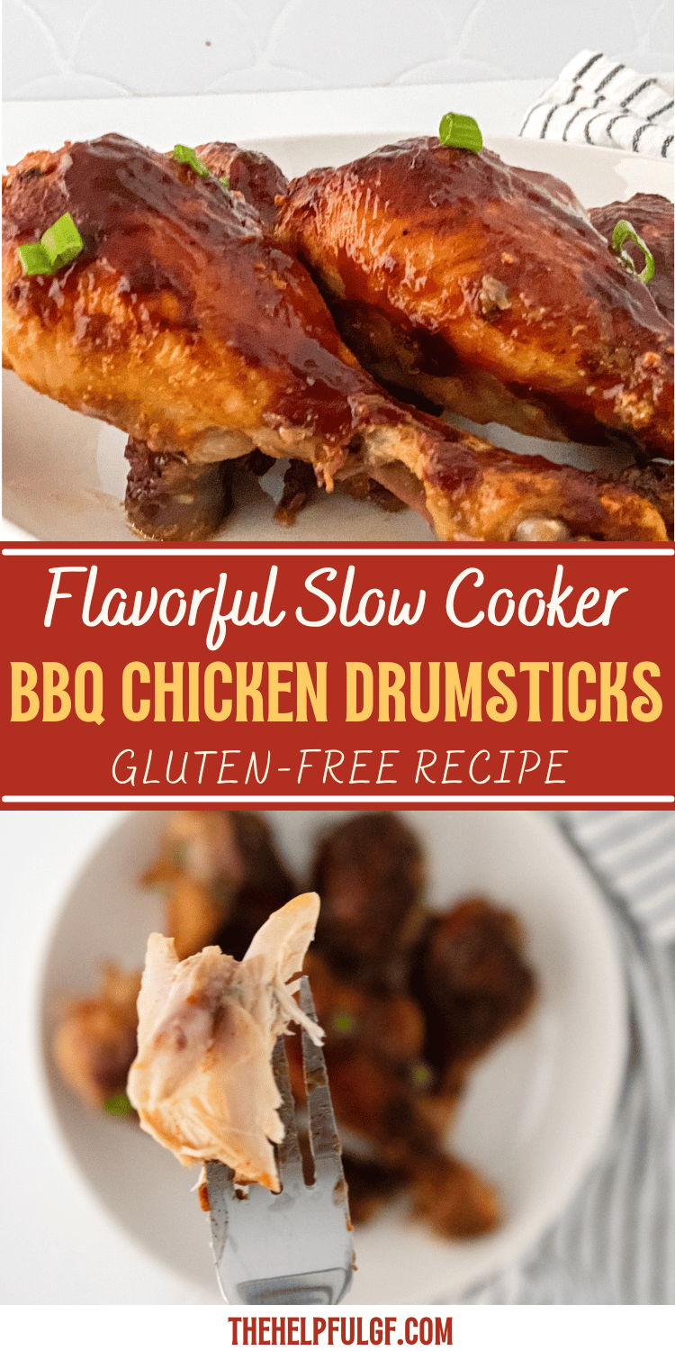 The top of the graphic has a photo of 2 cooked and garnished BBQ chicken drumsticks and the bottom has a picture of a piece of the juicy chicken on a fork. A text overlay in the center reads Flavorful Slow Cooker BBQ Drumsticks Gluten-Free Recipe